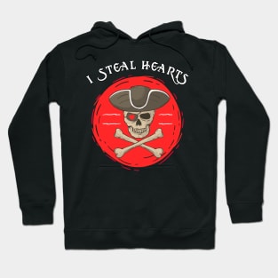 I Steal Hearts Pirate Quotes For Valentine's Day Skull Love Hoodie